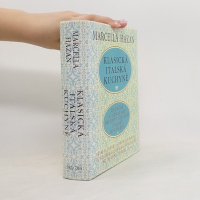 Klasická italská kuchyně  |  Marcella Hazan