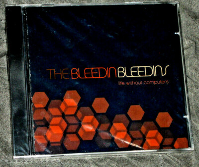 Bleedin Bleedins - Life Without Computers