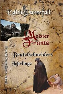Meister Frantz: Beutelschneiders Lehrlinge (Henker ... | Buch | Zustand sehr gut