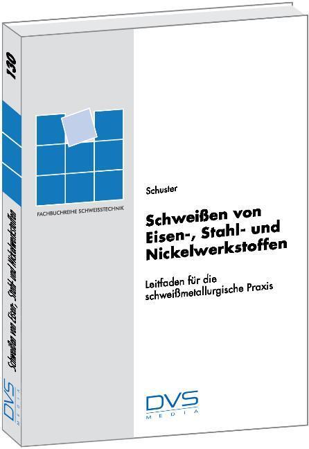 Schweißen Von Eisen-, Stahl- Und Nickelwerkstoffen Jochen Schuster