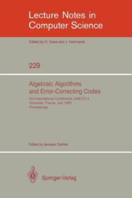 Algebraic Algorithms and Error-Correcting Codes: 3rd International Conferenc...