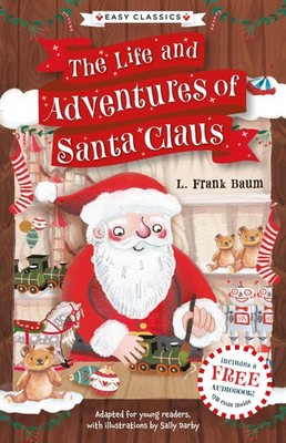 Christmas Classics: The Life and Adventures of Santa Claus (Easy