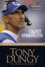 Quiet Strength: a Memoir by Tony Dungy; Nathan Whitaker; Denzel Wash