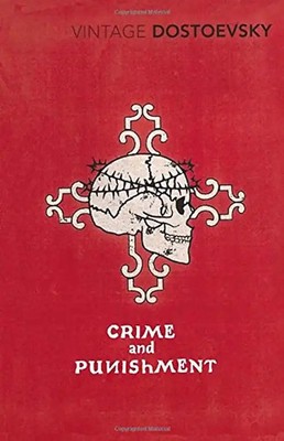 Crime and Punishment: A Novel in Six Parts with Epilogue (Vintage Classics)