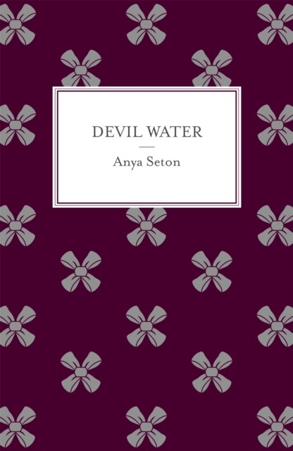 Devil Water by Anya Seton (Paperback Book)