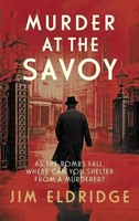 Murder At The Savoy | The High Society Wartime Whodunnit | Jim Eldridge | Buch