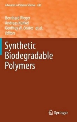 Synthetic Biodegradable Polymers by Bernhard Rieger (English) Hardcover Book