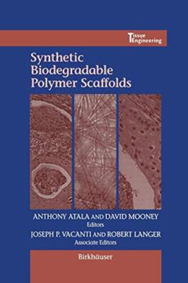Synthetic Biodegradable Polymer Scaffolds                                      