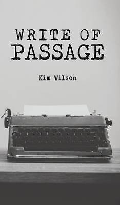 Write of Passage, Wilson, Kim,  Hardback