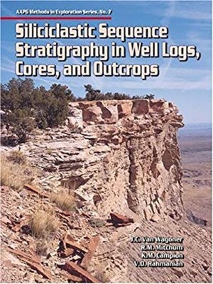 Siliciclastic Sequence Stratigraphy in Well Logs, Cores, and Outc