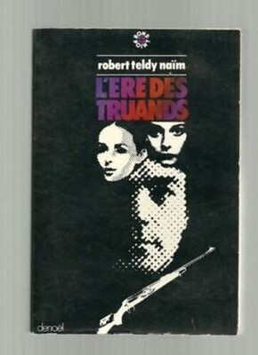 Robert Teldy Naim DE. Las Hoodlums (Denoël 1972)