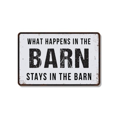 What Happens In The Barn Stays In The Barn Sign Hay Now Keep Secrets Perfect