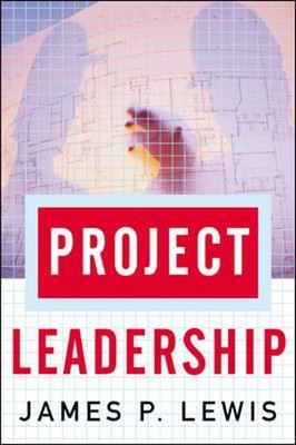 Project Leadership Hardcover James P. Lewis
