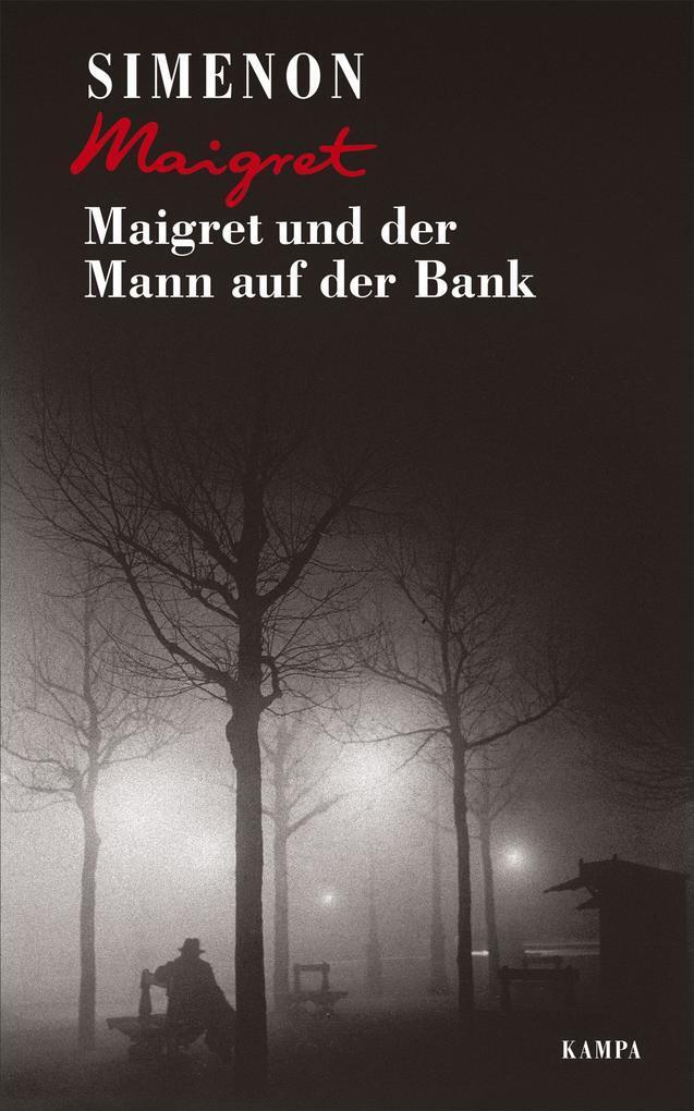 Maigret und der Mann auf der Bank | Georges Simenon | 2020 | deutsch - Georges Simenon