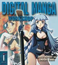 Digital Manga Workshop: An Artist's Guide to Creating Manga Illu