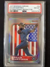 Edgar Martinez 1997 Bowman Chrome International Refractor PSA 8 HOF