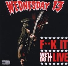 F..K It We Ll Do It Live  von Wednesday 13 | CD | Zustand gut