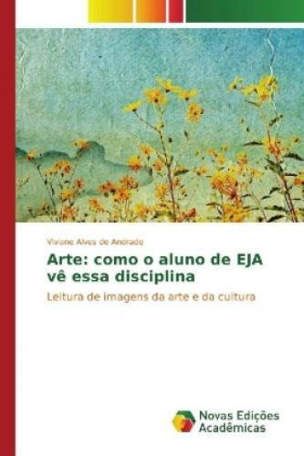 Thumbnail - Arte: Como O Aluno De Eja Vê Essa Disciplina Leitura De Imagens Da