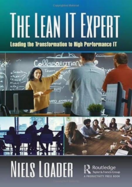 The Lean IT Expert by Niels Loader HARDBACK 9781138549524