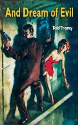 And Dream of Evil by Thomey, Tedd [Paperback]
