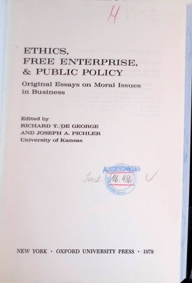 Ethics, Free Enterprise and Public Policy: Original Essays on Moral Issues in Bu