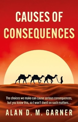 Alan Garner Causes of Consequences (Paperback)