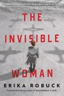 The Invisible Woman: A WWII Novel - paperback Robuck, Erika