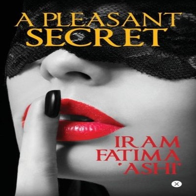 A Pleasant Secret Iram Fatima 'Ashi' Paperback Repro India Limite