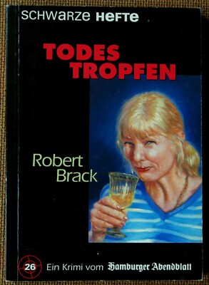 Robert Brack: TODESTROPFEN · Krimi · Schwarze Hefte 26 · Minibuch