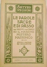 Le parole sacre e di passo dei primi tre gradi ed il massimo mistero massonico.