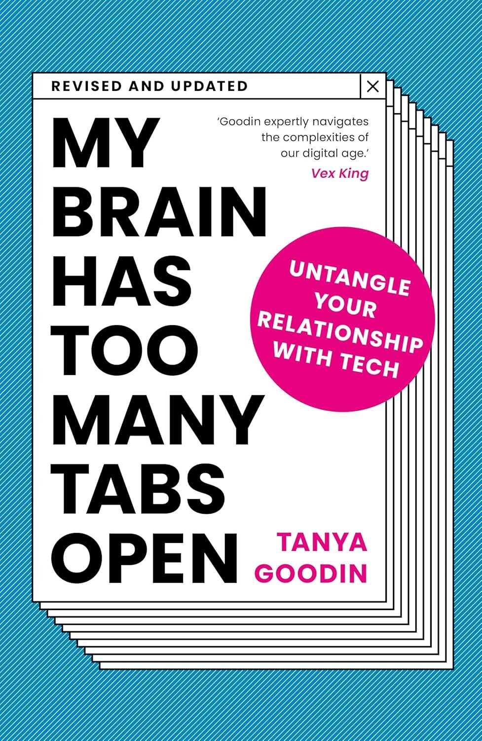 My Brain Has Too Many Tabs Open: Untangle Your Relationship with Tech - Revised