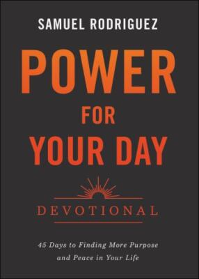 Power for Your Day Devotional: 45 Days to Find- 0800762746, Rodriguez, hardcover