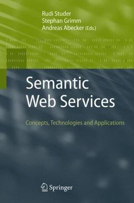 Semantic Web Services : Concepts, Technologies, and Applications, Hardcover b...