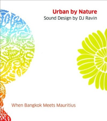 Urban by Nature: When Bangkok Meets Mauritius [Digipak] von DJ Ravin [CD]