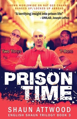 Shaun Attwood | Prison Time | Taschenbuch | Englisch (2018) | Gadfly Press
