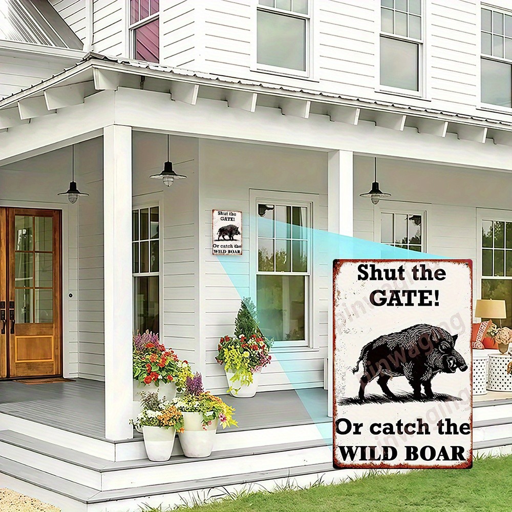 Shut the Gate or Catch the Wild Boar Vintage Metal Sign Funny Farm Ranch Decor