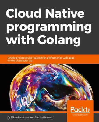 Cloud Native programming with Golang Martin Helmich (u. a.) Taschenbuch Englisch