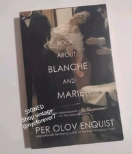 The Book about Blanche and Marie : A Novel by Per Olov Enquist 2004 SIGNED 