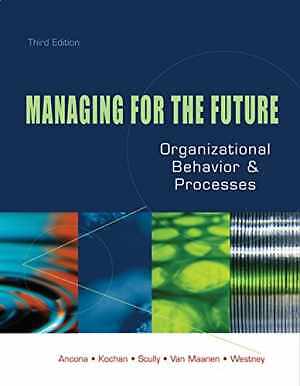Managing for the Future: - Paperback, by Ancona Deborah G.; - Good