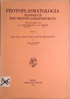 Red Cell Structure and Its Breakdown Protoplasmatologia Handbuch der Protoplasma