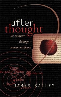 After Thought: The Computer Challenge to Human Intelligence (Paperback or Softba