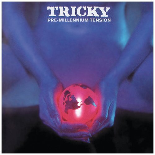 Tricky - Pre/Millenium Tension