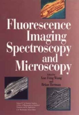 Fluorescence Imaging Spectroscopy and Microscopy (Chemical Analysis: A Series...