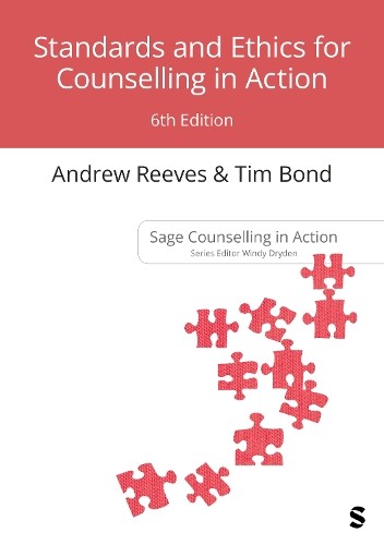 Standards and Ethics for Counselling in Action by Andrew Reev... - 9781529683073