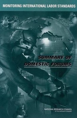Monitoring International Labor Standards: Summary of Domestic Forums by National