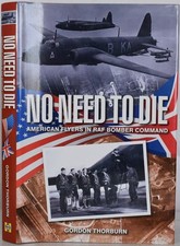 American Flyers in RAF Bomber Command. WW2 Royal Air Force NO NEED TO DIE