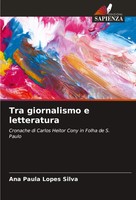 Tra Giornalismo E Letteratura Ana Paula Lopes Silva Taschenbuch Italienisch 2025