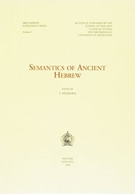 SEMANTICS OF ANCIENT HEBREW (ANCIENT NEAR EASTERN STUDIES By T Muraoka EXCELLENT