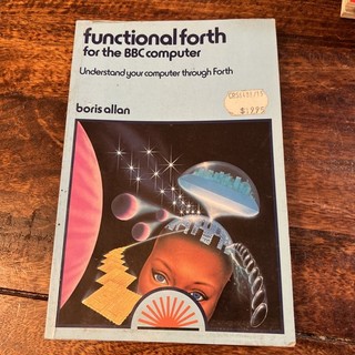 BBC computer functional forth for the bbc computer book