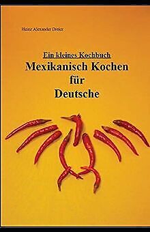 Mexikanisch Kochen für Deutsche von Dreier, Heinz A... | Buch | Zustand sehr gut - Afbeelding 1 van 2